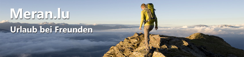 Meran Sdtirol - Urlaub bei Freunden!